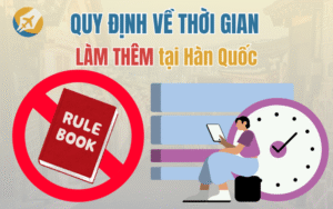 Quy Định Giờ Làm Thêm Cho Du Học Sinh Hàn Quốc